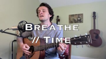 Breathe / Time – Pink Floyd (acoustic cover)