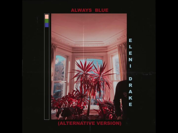 Eleni Drake – Always Blue (Alternative Version)