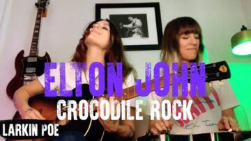 Elton John Crocodile Rock (Larkin Poe Cover)