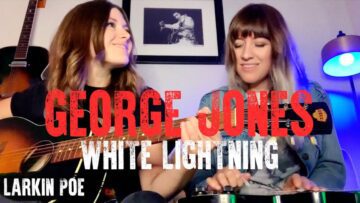 George Jones White Lightning (Larkin Poe Cover)