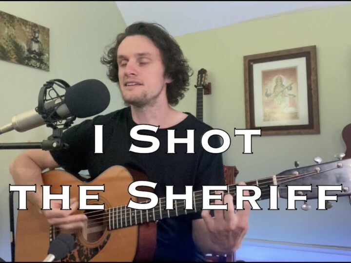I Shot the Sheriff – Bob Marley (acoustic cover)