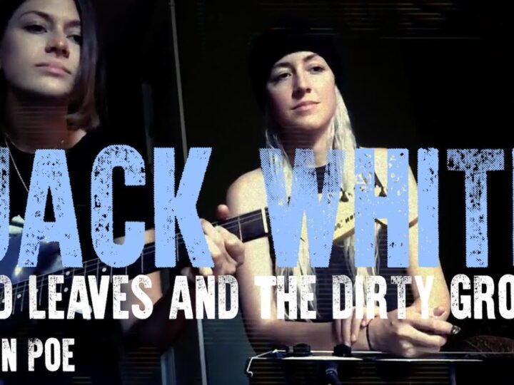 Jack White Dead Leaves And The Dirty Ground (Larkin Poe Cover)
