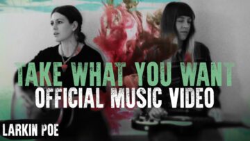 Larkin Poe – Take What You Want (Official Video) – Post Malone Cover