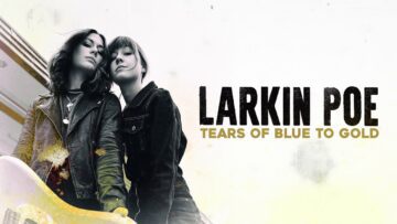 Larkin Poe – Tears Of Blue To Gold (Official Audio)