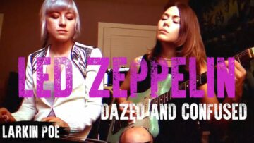 Led Zeppelin Dazed And Confused (Larkin Poe Cover)
