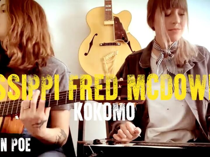 Mississippi Fred McDowell Kokomo Blues (Larkin Poe Cover)