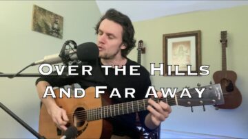 Over the Hills and Far Away – Led Zeppelin (acoustic cover)