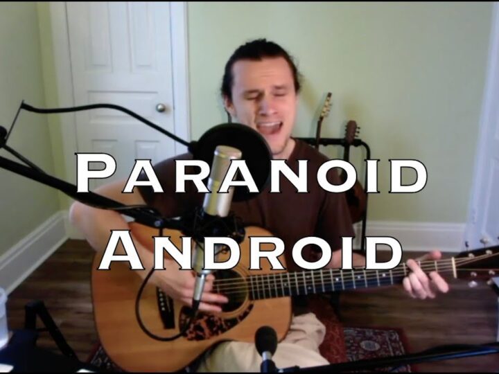 Paranoid Android – Radiohead (acoustic cover)