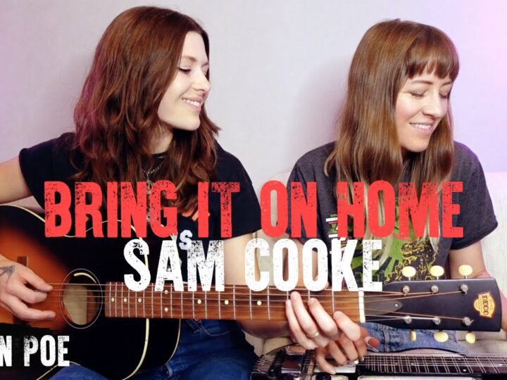 Sam Cooke Bring It On Home (Larkin Poe Cover)