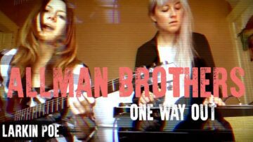The Allman Brothers One Way Out (Larkin Poe Cover)