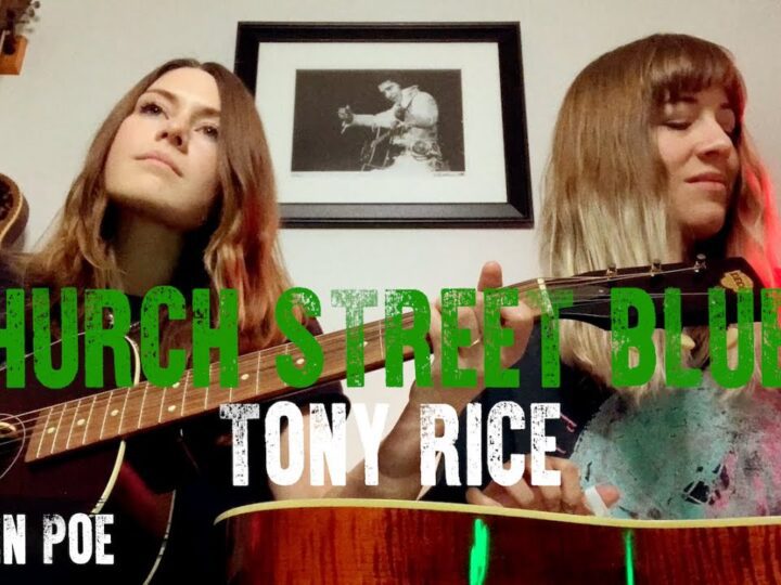 Tony Rice Church Street Blues (Larkin Poe Cover)