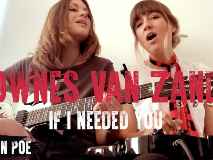 Townes Van Zandt If I Needed You (Larkin Poe Cover)