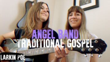 Traditional Gospel Angel Band (Larkin Poe Cover)