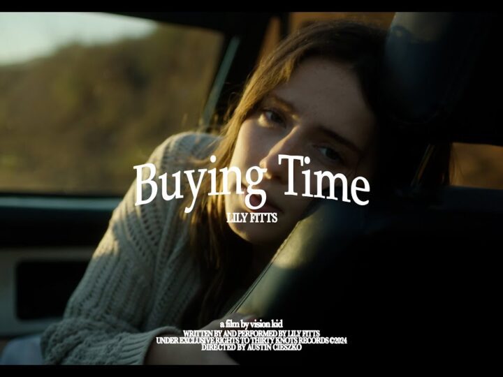 Lily Fitts – Buying Time (Official Video)